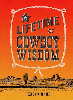 Front cover_A Lifetime of Cowboy Wisdom