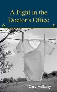 Front cover_A Fight in the Doctor's Office