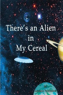 Couverture_There's an Alien in My Cereal
