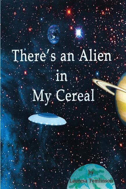Couverture_There's an Alien in My Cereal