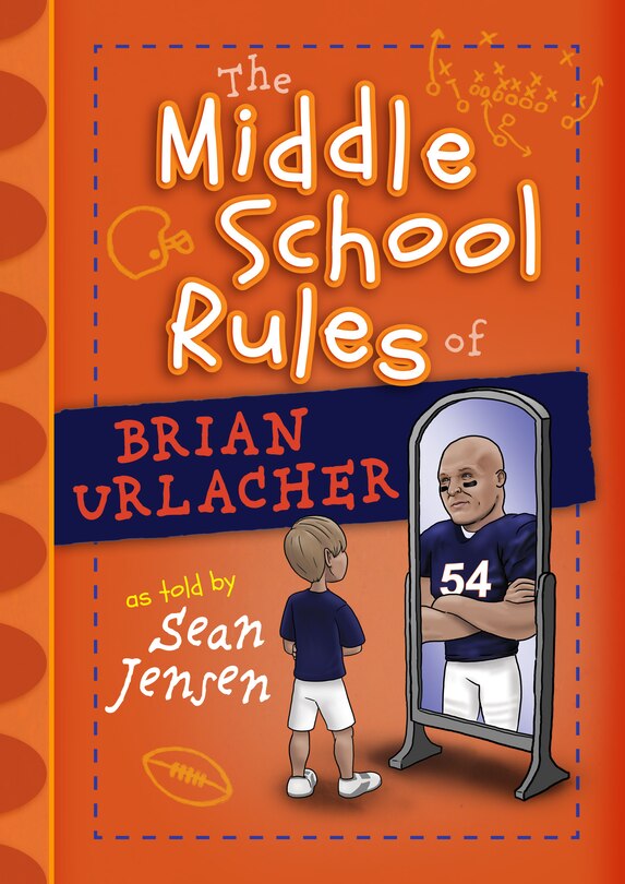 Front cover_The Middle School Rules of Brian Urlacher