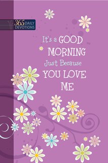 Front cover_It’s a Good Morning Just Because You Love Me