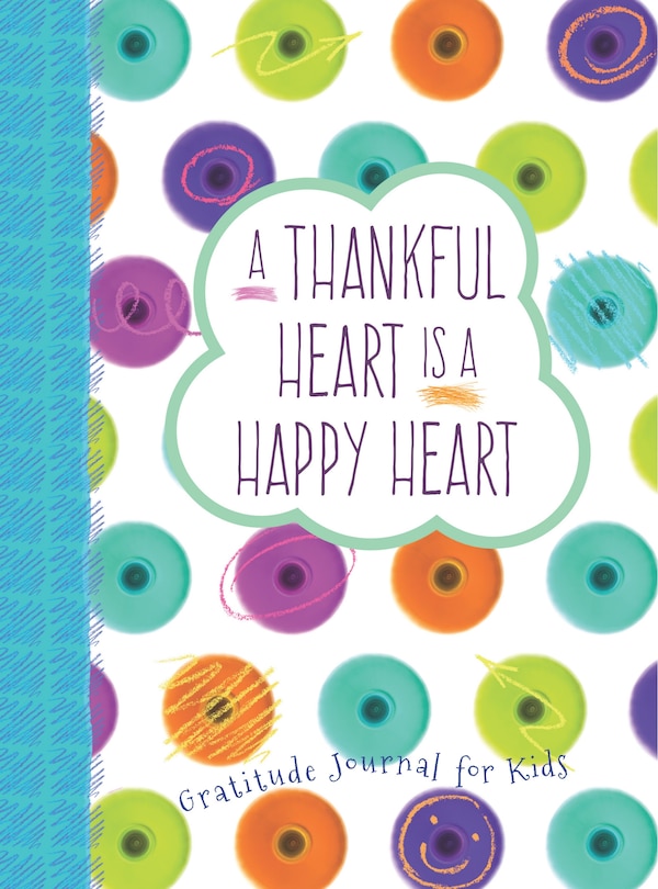 Front cover_A Thankful Heart Is a Happy Heart