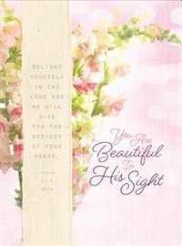 You Are Beautiful In His Sight: Scripture Journal For Women