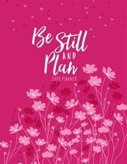Be Still And Plan 2018 16-month Weekly Planner