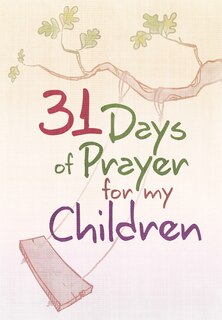 Front cover_31 Days Of Prayer For My Children