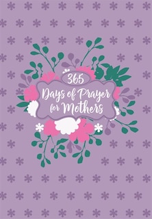 Front cover_365 Days Of Prayer For Mothers