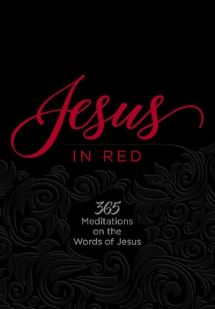 Jesus In Red: 365 Meditations On The Words Of Jesus