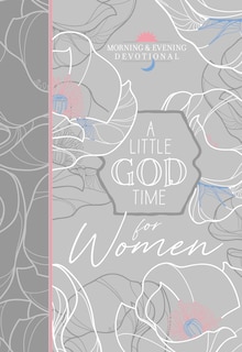 Couverture_A Little God Time for Women Morning & Evening Devotional