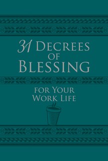 Front cover_31 Decrees Of Blessing For Your Work Life