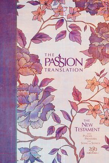 Front cover_The Passion Translation New Testament (2020 Edition) Hc Peony