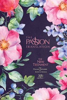 Front cover_The Passion Translation New Testament (2020 Edition) Berry Blossoms