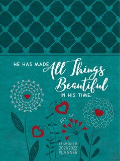 All Things Beautiful 2022 Planner: 18 Month Ziparound Planner