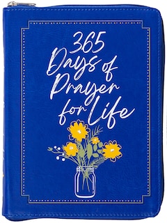 Front cover_365 Days Of Prayer For Life Ziparound Devotional