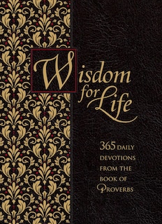 Wisdom for Life ziparound devotional: 365 daily devotions from the book of Proverbs