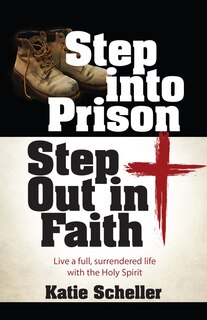 Couverture_Step into Prison, Step Out in Faith
