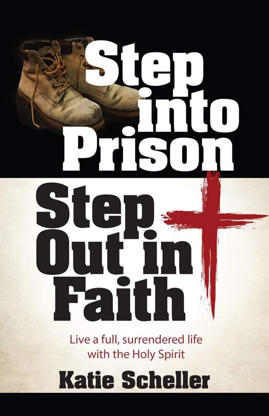 Couverture_Step into Prison, Step Out in Faith