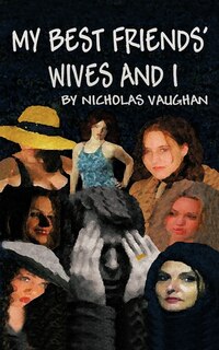 Front cover_My Best Friends' Wives And I