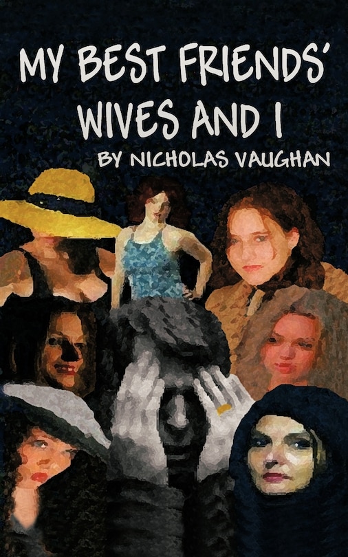 Front cover_My Best Friends' Wives And I