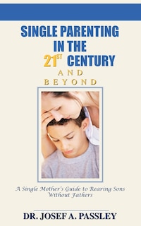 Front cover_Single Parenting in the 21st Century and Beyond