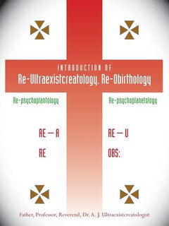 Front cover_Introduction of Re-Ultraexistcreatology, Re-Obirthology