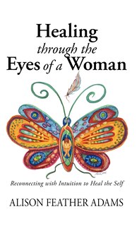 Front cover_Healing Through the Eyes of a Woman