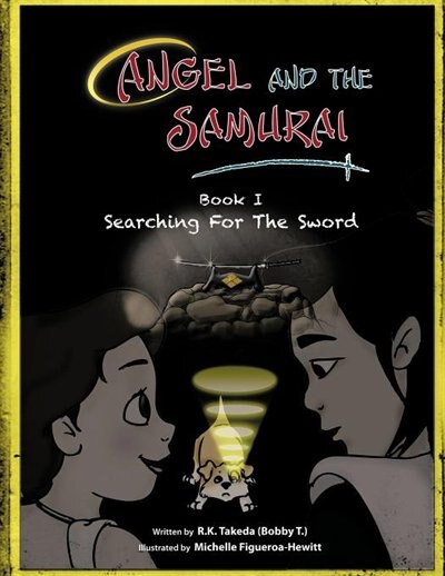 Angel And The Samurai: Book 1 Searching For The Sword