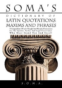Front cover_Soma's Dictionary of Latin Quotations, Maxims and Phrases