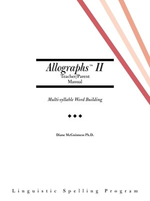 Allographs Ii Teacher/Parent Manual: Linguistic Spelling Program