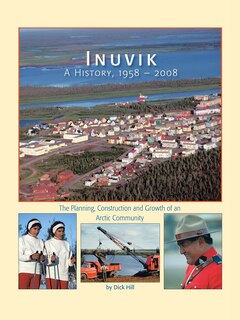 Front cover_Inuvik a History, 1958-2008