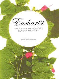 Couverture_Eucharist Miracle of all Miracles... Love of all Loves
