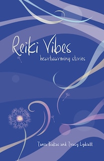 Reiki Vibes: Heartwarming Stories