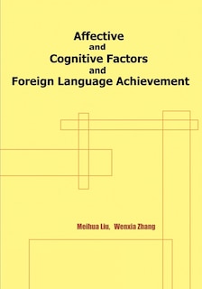 Front cover_Affective And Cognitive Factors And Foreign Language Achievement