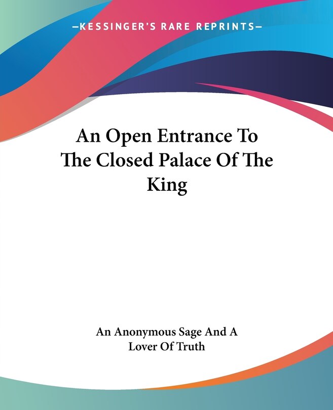 Couverture_An Open Entrance To The Closed Palace Of The King