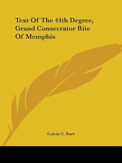Couverture_Text Of The 44th Degree, Grand Consecrator Rite Of Memphis