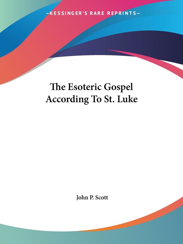 Couverture_The Esoteric Gospel According To St. Luke