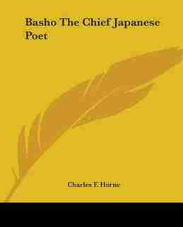 Basho The Chief Japanese Poet de Charles F. Horne