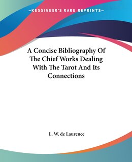 Couverture_A Concise Bibliography Of The Chief Works Dealing With The Tarot And Its Connections