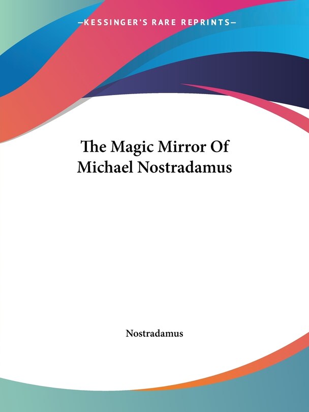 Couverture_The Magic Mirror Of Michael Nostradamus
