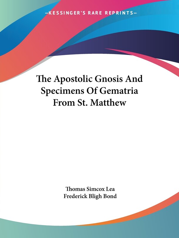 Front cover_The Apostolic Gnosis And Specimens Of Gematria From St. Matthew