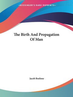 Front cover_The Birth And Propagation Of Man