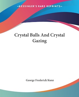 Front cover_Crystal Balls And Crystal Gazing