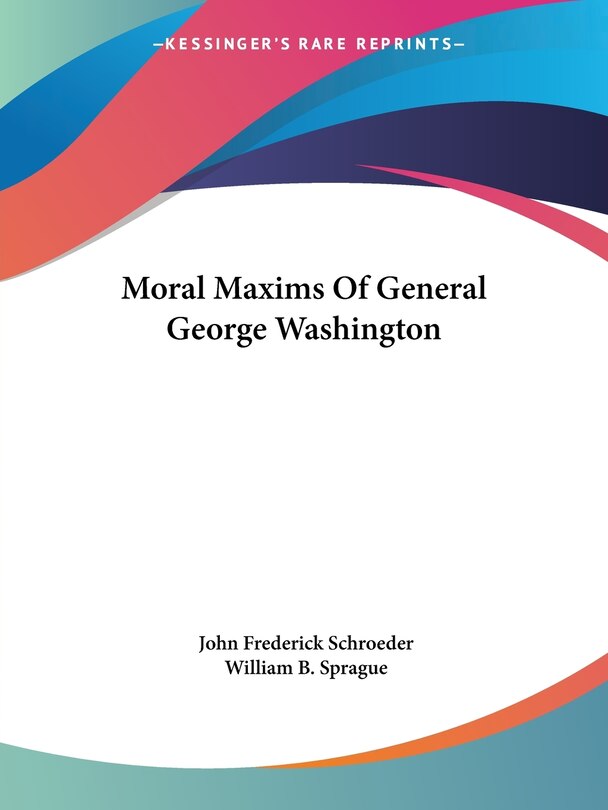 Front cover_Moral Maxims Of General George Washington
