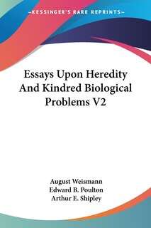 Couverture_Essays Upon Heredity And Kindred Biological Problems V2
