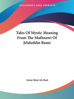 Couverture_Tales Of Mystic Meaning From The Mathnawi Of Jelaleddin Rumi