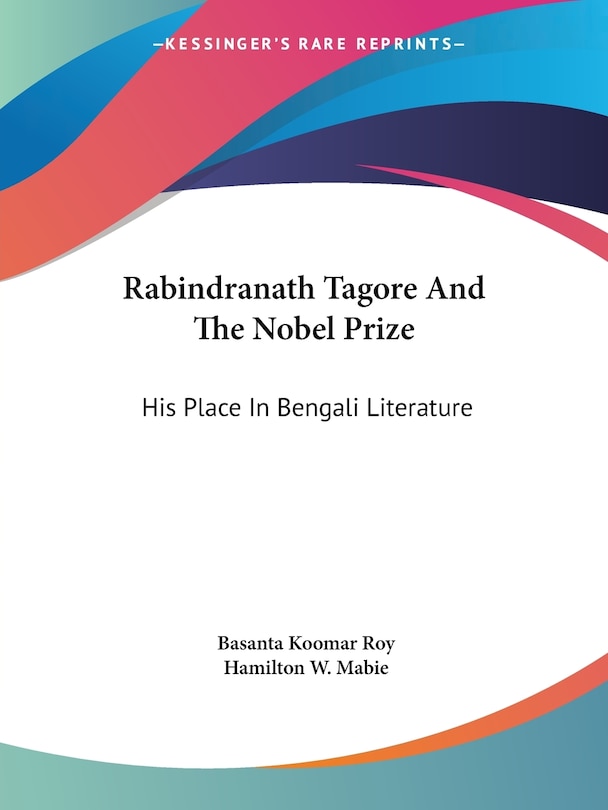 Front cover_Rabindranath Tagore And The Nobel Prize