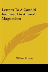 Front cover_Letters To A Candid Inquirer On Animal Magnetism