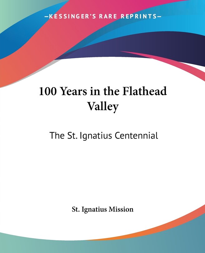 Front cover_100 Years in the Flathead Valley