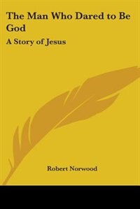Front cover_The Man Who Dared to Be God