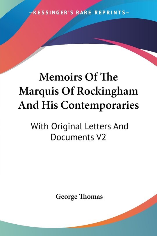 Front cover_Memoirs Of The Marquis Of Rockingham And His Contemporaries